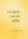 De stem van de stilte - H.P. Blavatsky (ISBN 9789491433252)