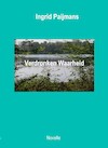 Verdronken Waarheid - Ingrid Paijmans (ISBN 9789492010254)