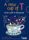 A new cup of t - social work in innovation - Kees Verhaar, Martin Berk, Janet van den Bergh (ISBN 9789491743610)