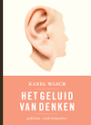 Het geluid van denken - Karel Wasch (ISBN 9789062655076)