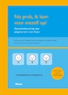 No prob, ik kom voor mezelf op! Trainershandleiding - Nathalie Haeck, Julie van de Weghe, Goedele Boonen, Marieke van Nieuwerburgh, Sara Debruyne (ISBN 9789024407293)