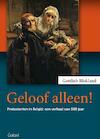 Geloof alleen! - Gottlieb Blokland (ISBN 9789044135350)