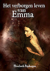 Het verborgen leven van Emma - Elisabeth Riphagen (ISBN 9789493275089)