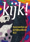 Kijk! Kunstwerken uit de Rijkscollectie RCE - Fransje Kuyvenhoven (ISBN 9789462623910)