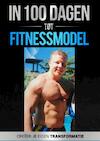 In 100 dagen tot Fitnessmodel 2.0 - Frank den Blanken (ISBN 9789402163391)