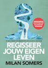 Regisseer jouw eigen leven (e-Book) - Milan Somers (ISBN 9789090323510)