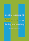 Autobiografie tot op de dag van vandaag - Arjen Duinker (ISBN 9789021463155)