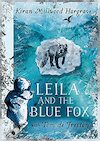 Leila and the Blue Fox - Kiran Millwood Hargrave (ISBN 9781510110274)