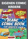 Eigenen Comic Kreiere : Blanko-Comicbuch Journale - Brigita Wassermann (ISBN 9789403711164)