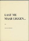 Laat me maar liggen... - A. van der Heide-Kort (ISBN 9789071141010)