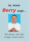 Ja, maar Berry zegt... - B. Westra (ISBN 9789074950688)