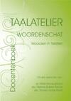 Taalatelier Docentenversie Woordenschat: woorden in teksten - I. Stigter (ISBN 9789087080112)