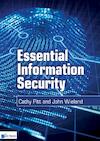 Essential Information Security - Cathy Pitt, John Wieland (ISBN 9789087537364)