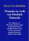 Waanzin en werk van Friedrich Nietzsche - Kevin Van Eeckelen (ISBN 9789402113556)