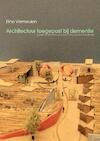 Architectuur toegepast bij dementie - Eline Vermeulen (ISBN 9789402117745)