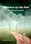 Meesters op het Pad - Jeroen Koning (ISBN 9789402117189)