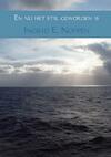 En nu het stil geworden is - Ingrid E. Noppen (ISBN 9789463427869)