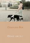 Domie vertelt - Dominieke Bos (ISBN 9789402164725)