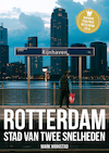 Rotterdam, Stad van twee snelheden - Mark Hoogstad (ISBN 9789492881212)