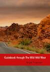 Guidebook through The Wild Wild West - Angie Franssen (ISBN 9789402184556)