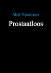 Prostaatloos - Miel Vanstreels (ISBN 9789463983907)