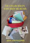 De dagboeken van mijn moeder - Jana Van Reeswijk (ISBN 9789464050639)
