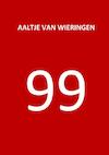 99 - Aaltje Van Wieringen (ISBN 9789464181913)