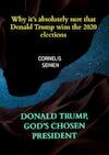 DONALD TRUMP, GOD’S CHOSEN PRESIDENT - Cornelis Seinen (ISBN 9789464183528)
