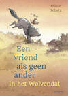 Een vriend als geen ander 2: In het wolvendal - Oliver Scherz (ISBN 9789021681917)