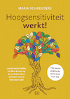 Hoogsensitiviteit werkt! - Maria Schreuders (ISBN 9789492595416)