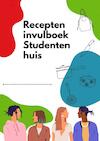 Recepten invulboek Studentenhuis - Joyce Staneke-Meuwissen (ISBN 9789464483925)