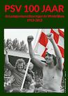 PSV 100 jaar - Jan Schepers (ISBN 9789403652511)
