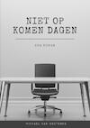 Niet op komen dagen - Michael Van Oostende (ISBN 9789464481860)