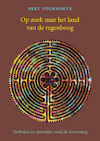 Op zoek naar het land van de regenboog - Bert Voorhoeve (ISBN 9789083158655)