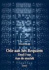 Ode aan het Requiem Deel I van Aan de muziek - Willem J. Ouweneel (ISBN 9789464623901)