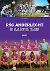 RSC Anderlecht: 110 jaar voetbaltraditie (e-Book) - Sam Van Clemen (ISBN 9789464625233)