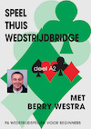 Speel thuis wedstrijdbridge A2 - B. Westra (ISBN 9789074950527)