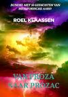 Van Proza naar Prozac - Roel Klaassen (ISBN 9789464651003)