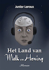 Het Land van Melk en Honing - Junior Leroux (ISBN 9789462666047)