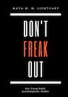 Don't freak out. - Maya M. M. Lichthart (ISBN 9789464489002)