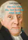 Op reis met Ds. Jan Scharp (1756-1828) - Cees Huisman (ISBN 9789403683645)