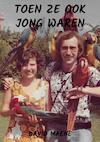 Toen ze ook jong waren - David Maene (ISBN 9789464802405)