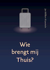 Wie brengt mij thuis? - Jan Willem Kirpestein (ISBN 9789493288737)