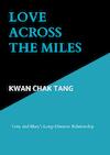 Love Across the Miles - Kwan Chak Tang (ISBN 9789403693828)