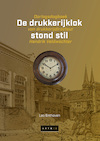 De drukkerijklok stond stil - Leo Enthoven (ISBN 9789490548445)