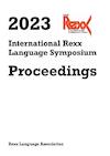 2023 International Rexx Language Symposium Proceedings - Rexx Language Association (ISBN 9789403650104)