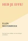 Heb je effe? - Ellen Mastenbroek (ISBN 9789464357011)