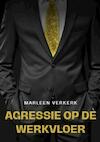 Agressie op de Werkvloer - Marleen Verkerk (ISBN 9789464921403)