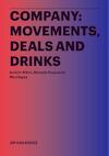Company: movements, deals and drinks (ISBN 9789490322564)