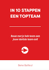 IN 10 STAPPEN EEN TOPTEAM (e-Book) - Bene Bailleul (ISBN 9789492926616)